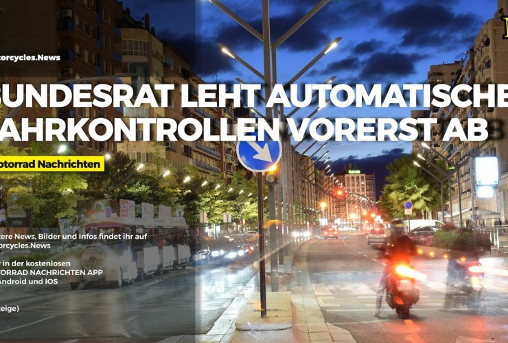 Automatisierte Fahrkontrollen Bundesrat lehnt vorerst ab Motorrad Nachrichten Thumbnail