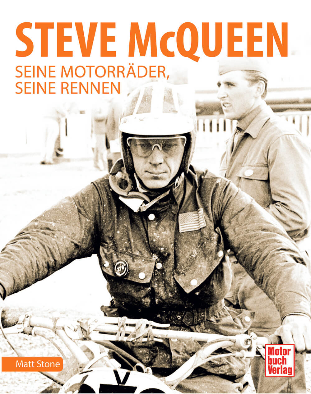 „Steve McQueen: Seine Motorräder, seine Rennen“ von Matt Stone.