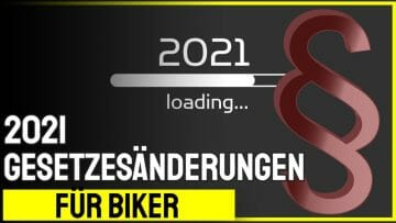 2021 Gesetzesänderungen für Motorradfahrer (und andere Verkehrsteilnehmer)